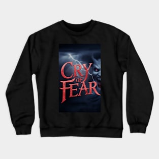 Cry Of Fear Crewneck Sweatshirt